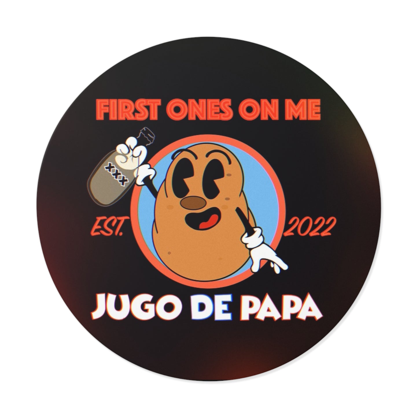 Colored Leak First Ones On Me Round Vinyl Sticker